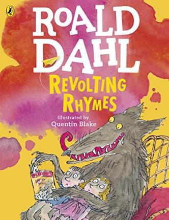 ROALD DAHLS : REVOLTING RHYMES (COLOUR EDITION)
