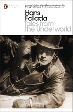 PENGUIN MODERN CLASSICS : PENGUIN MODERN CLASSICS TALES FROM THE UNDERWORLD