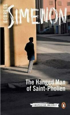PENGUIN MODERN CLASSICS : THE HANGED MAN OF SAINT-PHOLIEN : INSPECTOR MAIGRET #3