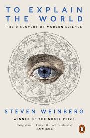 TO EXPLAIN THE WORLD : THE DISCOVERY OF MODERN SCIENCE PB B