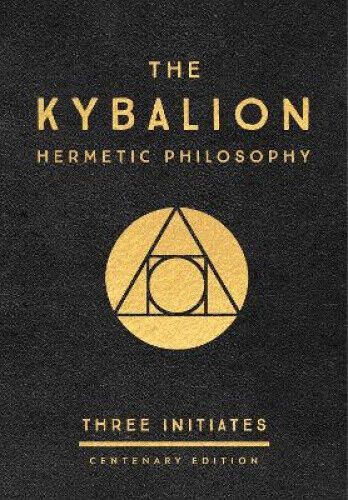 THE KYBALION : HERMETIC PHILOSOPHY HC