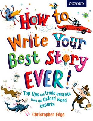 HOW TO WRITE YOUR BEST STORY EVER PB