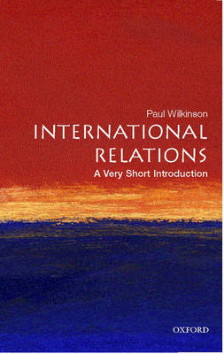 VERY SHORT INTRODUCTIONS : INTERNATIONAL RELATIONS PB A FORMAT