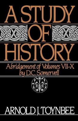 A STUDY OF HISTORY (ABRIDGEMENT OF VOLUMES VII-X) PB