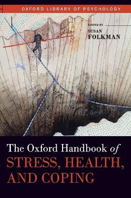 THE OXFORD HANDBOOK OF STRESS, HEALTH AND COPING
