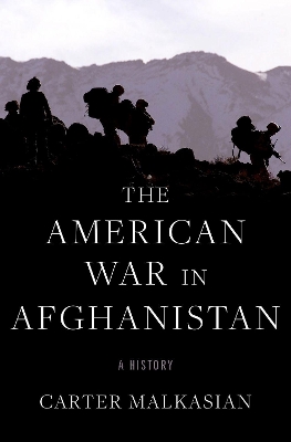 The American War in Afghanistan : A History