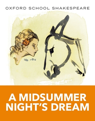 OXFORD SCHOOL SHAKESPEARE: A MIDSUMMER NIGHT