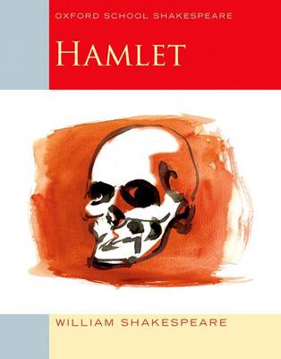 OXFORD SCHOOL SHAKESPEARE : HAMLET