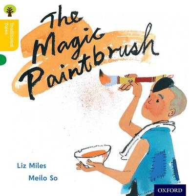 OXFORD READING TREE TRADITIONAL TALES LEVEL 5: THE MAGIC PAINTBRUSH