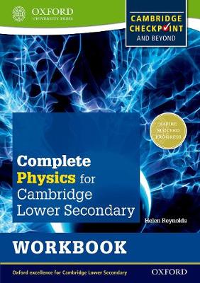 COMPLETE PHYSICS FOR CAMBRIDGE SECONDARY 1 WORKBOOK: FOR CAMBRIDGE CHECKPOINT AND BEYOND  PB