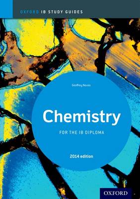 CHEMISTRY IB STUDY GUIDES FOR THE IB DIPLOMA 2014 PB