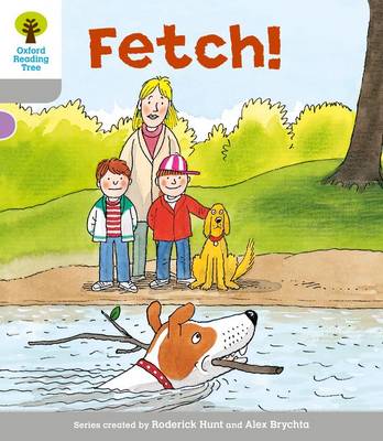 OXFORD READING TREE: FETCH (STAGE 1)