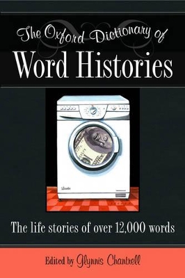 OXFORD DICTIONARIES : WORD HISTORIES * HC