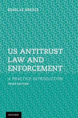 US ANTITRUST LAW AND ENFORCEMENT: A PRACTICE INTRODUCTION