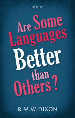 ARE SOME LANGUAGES BETTER THAN OTHERS?  HC