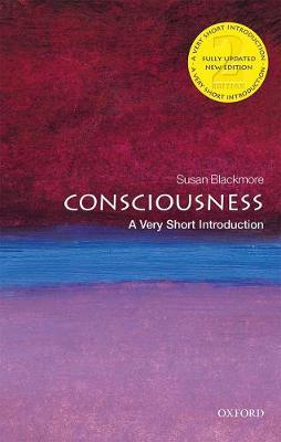 VERY SHORT INTRODUCTIONS : CONSCIOUSNESS 2ND ED