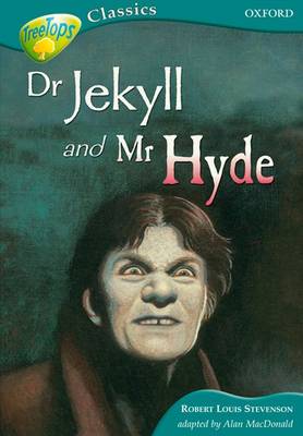 OXFORD READING TREE TREE TOPS: DR JEKYLL AND MR HYDE (STAGE 16) PB