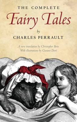 THE COMPLETE FAIRY TALES BY CHARLES PERRAULT HC