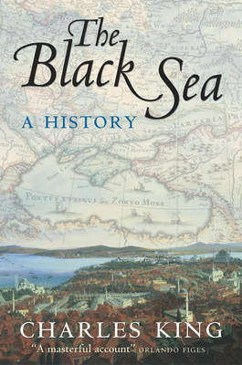 THE BLACK SEA : A HISTORY  PB