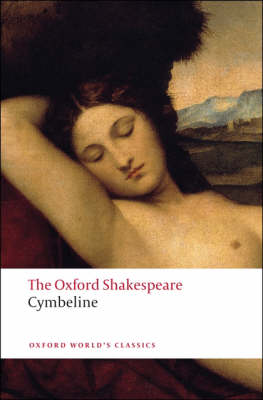 OXFORD WORLD CLASSICS: CYMBELINE THE OXFORD SHAKESPEARE PB B FORMAT