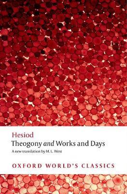 OXFORD WORLD CLASSICS: HESIOD THEOGONY AND WORKS AND DAYS