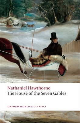 OXFORD WORLD CLASSICS: THE HOUSE OF THE SEVEN GABLES PB