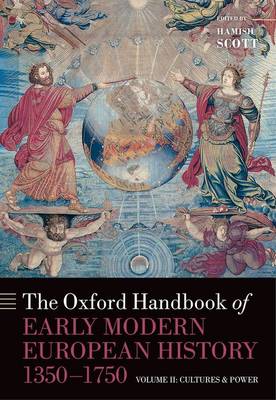 THE OXFORD HANDBOOK OF EARLY MODERN EUROPEAN HISTORY, 1350-1750 . VOLUME II: PEOPLES AND PLACE