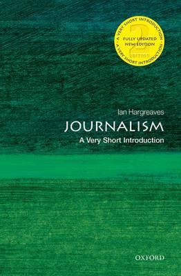 VERY SHORT INTRODUCTIONS : JOURNALISM