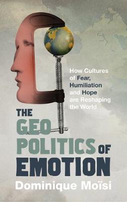 THE GEOPOLITICS OF EMOTION PB