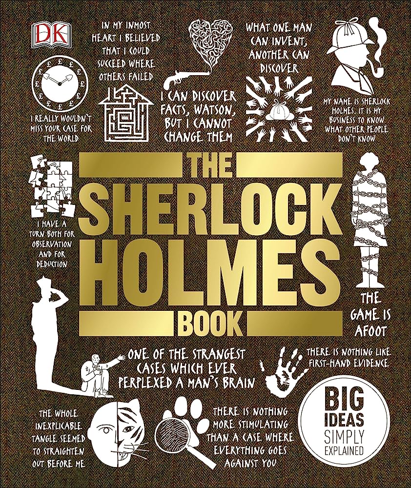 DK BIG IDEAS SIMPLY EXPLAINED: THE SHERLOCK HOLMES BOOK HC