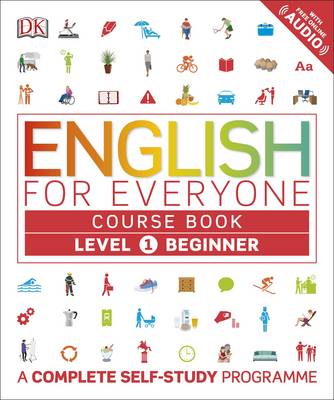 ENGLISH FOR EVERYONE COUSE BOOK LEVEL 1 BEGINNER : A COMPLETE SELF-STUDY PROGRAME PB