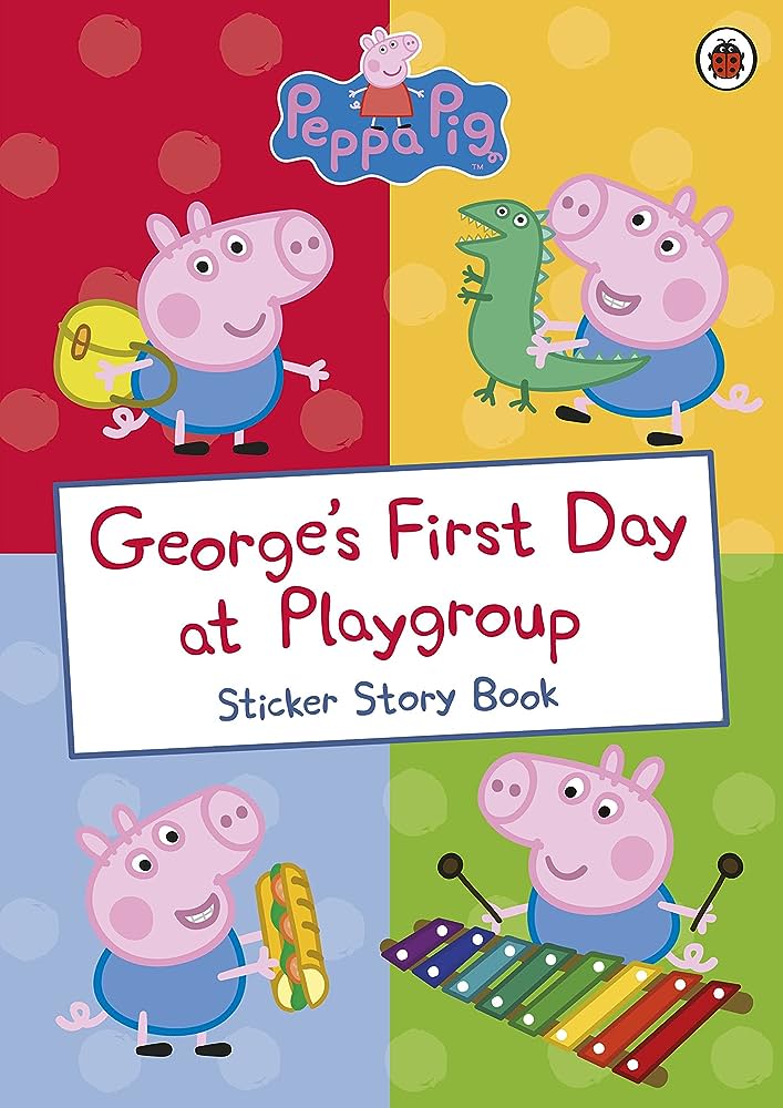 PEPPA PIG: GEORGES FIRST DAY AT PLAYGROUP STICKER BOOK