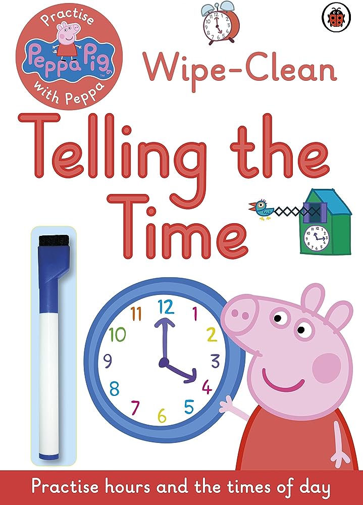 PEPPA PIG: PRACTISE WITH PEPPA: WIPE-CLEAN TELLING THE TIME PAPERBACK  SOFTBACK