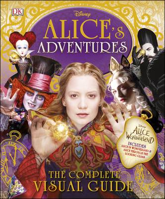 ALICES ADVENTURES: THE COMPLETE VISUAL GUIDE  HC