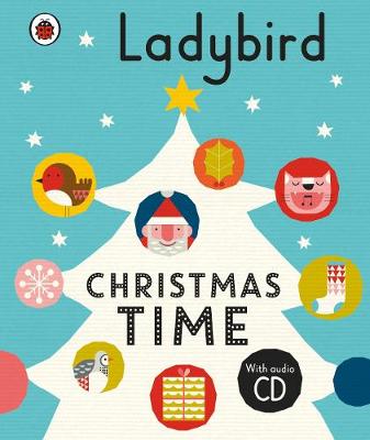 LADYBIRD CHRISTMAS TIME : TREASURY AND AUDIO CD HC