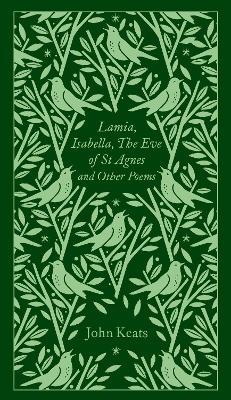 LAMIA, ISABELLA, THE EVE OF ST AGNES AND OTHER POEMS HC