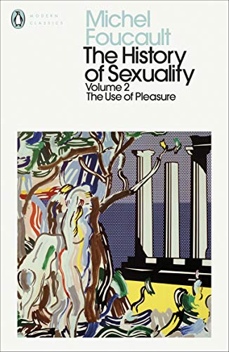 PENGUIN MODERN CLASSICS : PENGUIN MODERN CLASSICS THE HISTORY OF SEXUALITY: 2