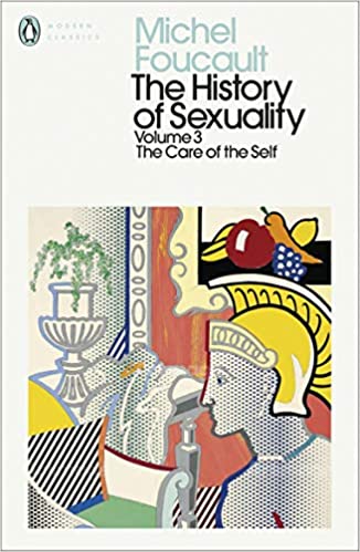 PENGUIN MODERN CLASSICS : PENGUIN MODERN CLASSICS THE HISTORY OF SEXUALITY: 3