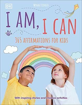 I AM, I CAN : 365 AFFIRMATIONS FOR KIDS HC