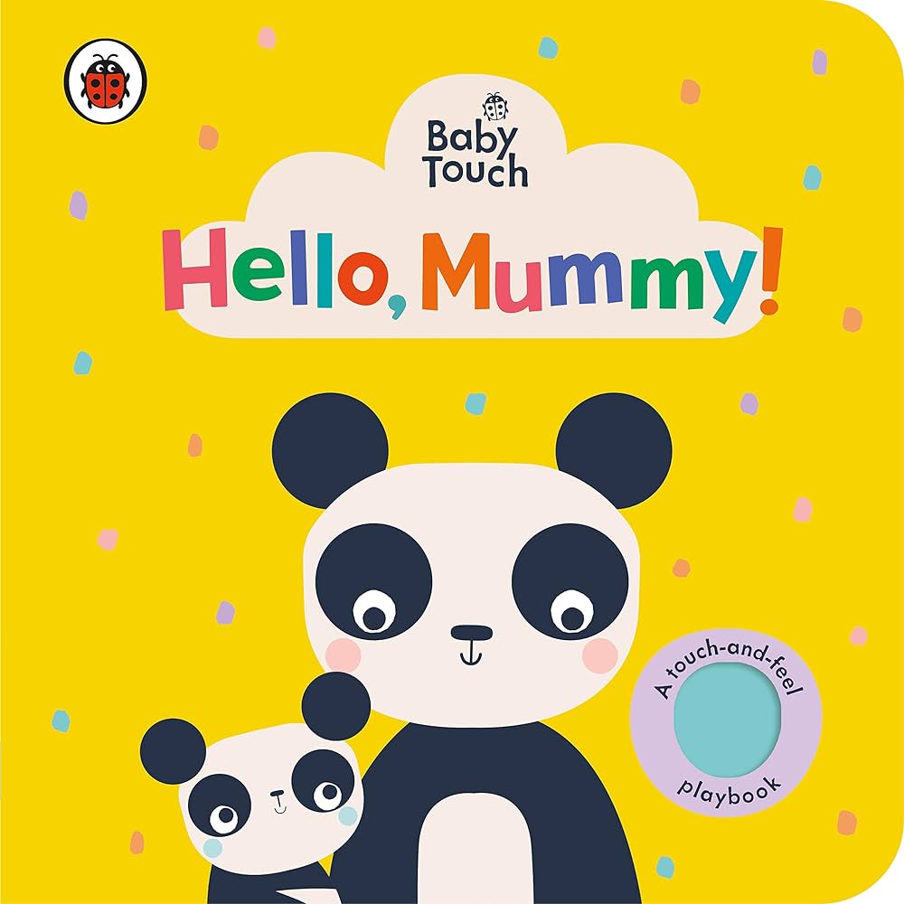 BABY TOUCH: HELLO, MUMMY! BOARD BOOK