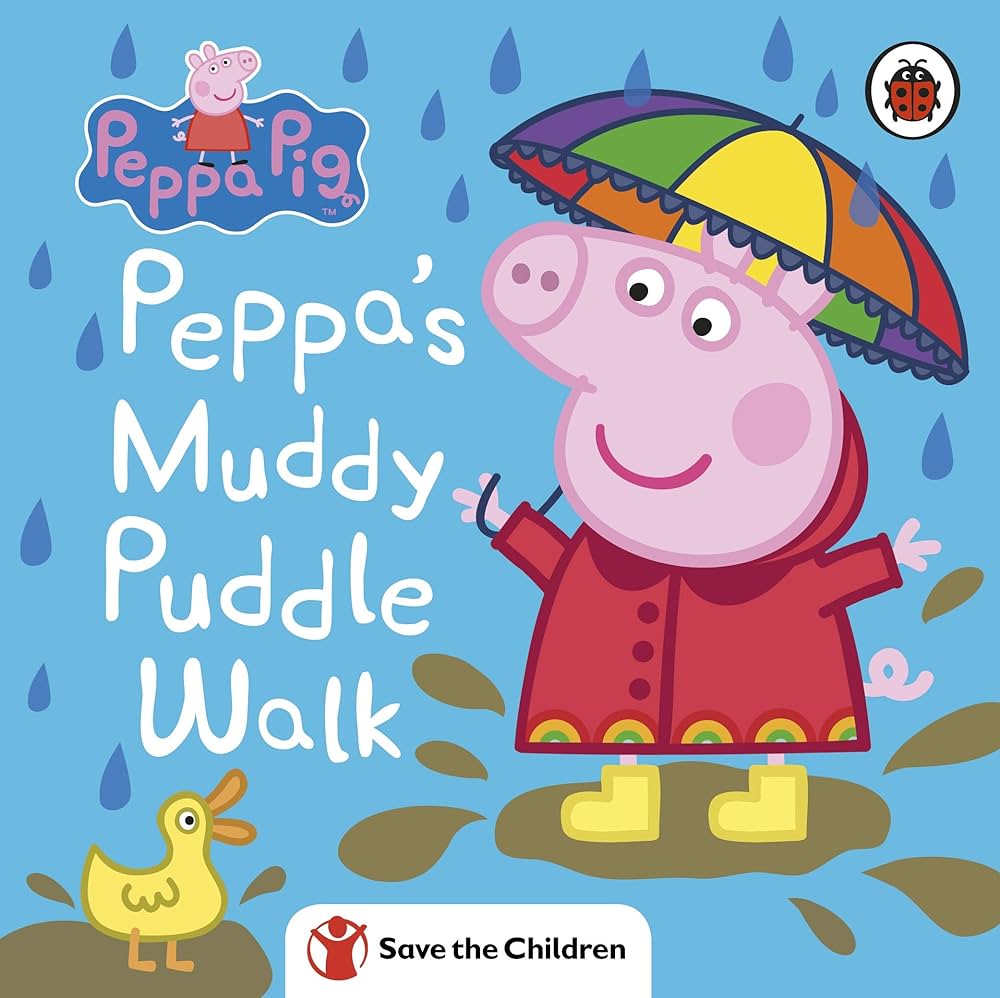 PEPPA PIG: PEPPAS MUDDY PUDDLE WALK (SAVE THE CHILDREN) BOARD BOOK