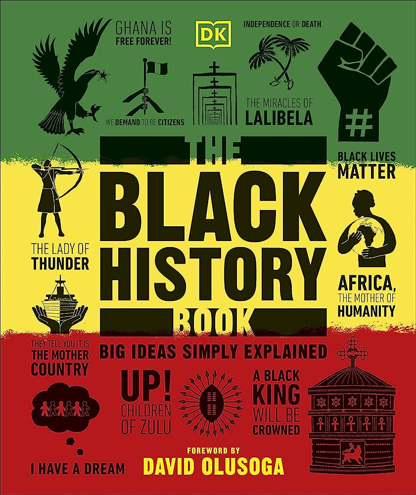 DK BIG IDEAS SIMPLY EXPLAINED: THE BLACK HISTORY BOOK HC