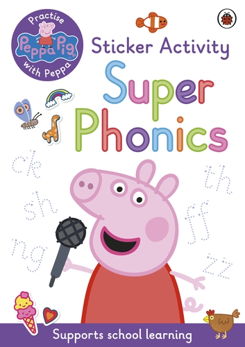 PEPPA PIG: PRACTISE WITH PEPPA: SUPER PHONICS STICKER BOOK