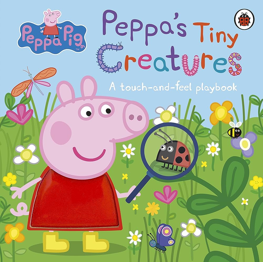 PEPPA PIG: PEPPAS TINY CREATURES NOVELTY BOOK