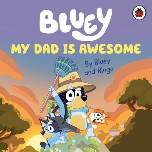 BLUEY: MY DAD IS AWESOME BOARD BOOK