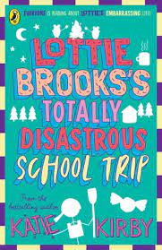 LOTTIE BROOKSS TOTTALY DISASTROUS SCHOOL-TRIP PB