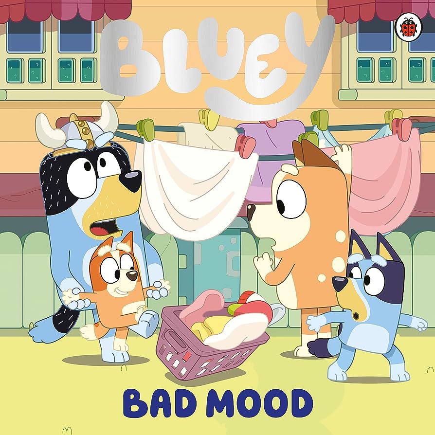 BLUEY: BAD MOOD PICTURE BOOK