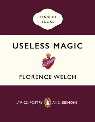 Useless Magic : Lyrics, Poetry and Sermons PB