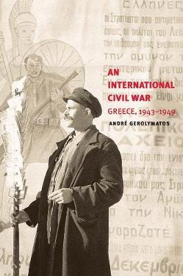 AN INTERNATIONAL CIVILI WAR GREECE, 1943-1949