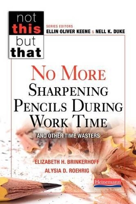 No More Sharpening Pencils During Work Time and Other Time Wasters by E. Brinkerhoff